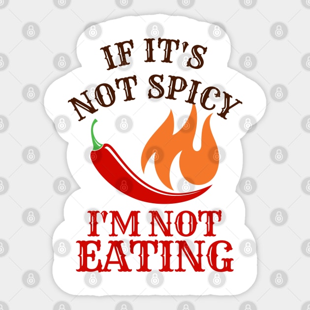 If It's Not Spicy, I'm Not Eating Sticker by rumsport